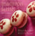 Macaron Fetish - 80 Fanciful Shapes, Flavors, and Colors to Take Macarons to the Next Level