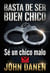 Basta de ser buen chico. Sé un chico malo.
