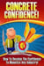 Concrete Confidence