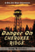 Danger On Cherokee Ridge - The Bon Air Boys Adventures Series, #9
