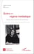 Ecrire en régime médiatique - Marguerite Duras et Annie Ernaux - Actrices et spectatrices de la communication de masse