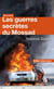 Les guerres secrètes du Mossad - Edition mise à jour