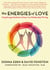 The Energies of Love - Using Energy Medicine to Keep Your Relationship Thriving