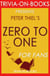 Zero to One: Notes on Startups, or How to Build the Future by Peter Thiel (Trivia-On-Books)