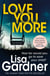 Love You More (Detective D.D. Warren 5) - An intense thriller about how far you’d go to protect your child