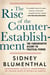 The Rise of the Counter-Establishment - The Conservative Ascent to Political Power