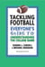 Tackling Football: Everyone's Guide to Understanding the College Game