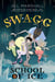 SWAGG series, Book 2 - School of I.C.E. - S*W*A*G*G, #2
