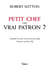 Petit chef ou vrai patron ? - Comment les sales cons vont vous aider à devenir un bon chef