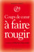 Coups de coeur à faire rougir - Coups de coeur à faire rougir