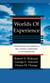 Worlds Of Experience - Interweaving Philosophical And Clinical Dimensions In Psychoanalysis