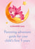 Parenting adventure - guide for your child's first 5 years