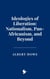 Ideologies of Liberation: Nationalism, Pan-Africanism, and Beyond