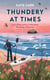 Thundery at Times - Loss, Hope and an Unfinished Kayaking Adventure: A Memoir - as seen on the BBC Travel Show