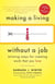 Making a Living Without a Job, revised edition - Winning Ways for Creating Work That You Love