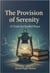 The Provision of Serenity 15 Tools for Soulful Peace: 15 tools for soulful peace