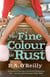 The Fine Colour of Rust