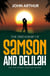The Friendship Of Samson And Delilah: Why You Should Avoid Bad Friends - Biblical Friendships, #2