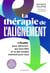 La thérapie de l'alignement - 9 étapes pour découvrir qui vous êtes et ce qui compte vraiment pour vous