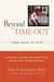 Beyond Time-Out - From Chaos to Calm
