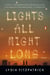 Lights All Night Long - A Novel
