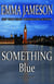Something Blue - Lord & Lady Hetheridge Mystery Series, #3
