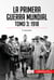 La Primera Guerra Mundial. Tomo 3 - 1918, el desenlace