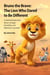 Bruno the Brave: The Lion Who Dared to Be Different