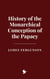 History of the Monarchical Conception of the Papacy