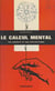 Le calcul mental - Simple et facile à la portée de tous
