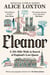 Eleanor - A 200-Mile Walk in Search of England's Lost Queen: From the bestselling author of Eighteen
