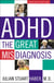 ADHD - The Great Misdiagnosis