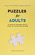 Puzzles for Adults: 50 Brain Teasers with Step-by-Step Solutions: Boost Your Power of Problem Solving