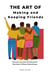 The Art of Making and Keeping Friends: Practical Tips and Techniques for Building Fulfilling Relationships