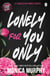 Lonely For You Only - A Lancaster Prep Novel