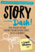 Story Dash - Find, Develop, and Activate Your Most Valuable Business Stories . . . In Just a Few Hours