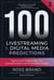 100 Livestreaming & Digital Media Predictions, Volume 3 - 100 Livestreaming & Digital Media Predictions, #3