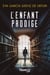L'Enfant prodige - Une nouvelle enquête de Kraken - Après l'immense succès de la trilogie de la ville blanche