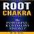 Root Chakra  The Powerful Kundalini Energy