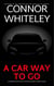A Car Way To Go: A Kendra Detective Fiction Mystery Short Story - Kendra Cold Case Detective Mysteries, #20