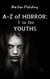 Y is for Youths - A-Z of Horror, #25