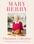 Mary Berry's Christmas Collection - Over 100 fabulous recipes and tips for a hassle-free festive season