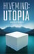 Hivemind: Utopia - Hivemind, #1