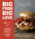 Big Food Big Love - Down-Home Southern Cooking Full of Heart from Seattle's Wandering Goose