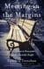 Meeting in the Margins - An Invitation to Encounter Society's Invisible People