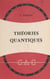 Théories quantiques de la matière et du rayonnement