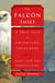 The Falcon Thief - A True Tale of Adventure, Treachery, and the Hunt for the Perfect Bird