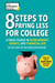 8 Steps to Paying Less for College - A Crash Course in Scholarships, Grants, and Financial Aid