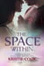 The Space Within - The Book of Phoenix, #3