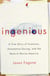 Ingenious - A True Story of Invention, Automotive Daring, and the Race to Revive America